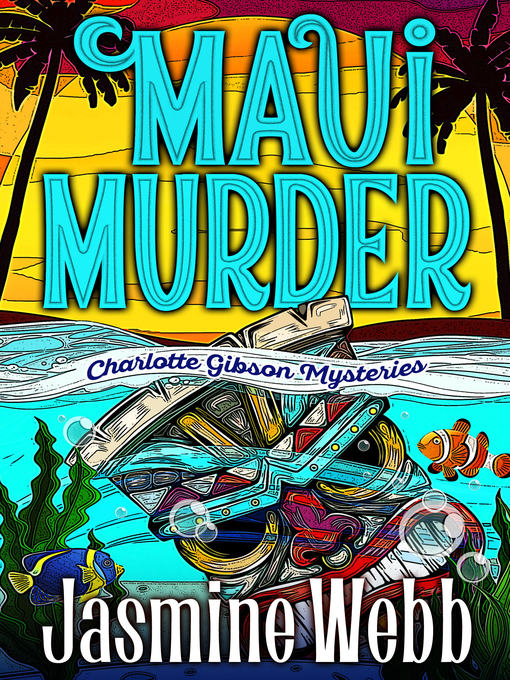 Title details for Maui Murder by Jasmine Webb - Available